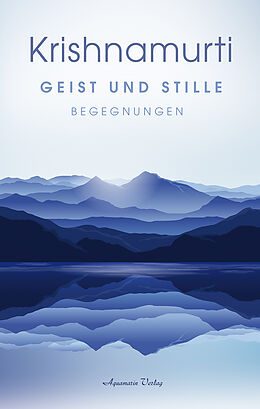 Krishnamurti- Geist und Stille